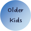 Older Kids