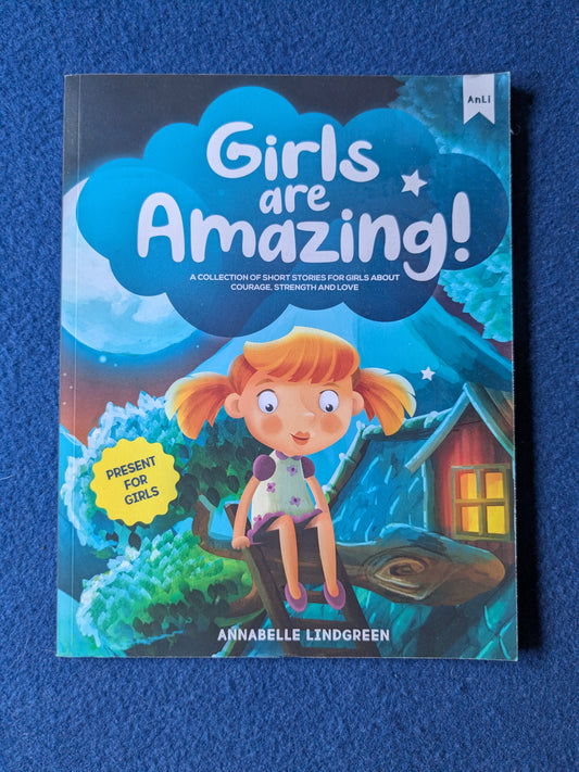 Girls are Amazing! - Annabelle Lindgreen