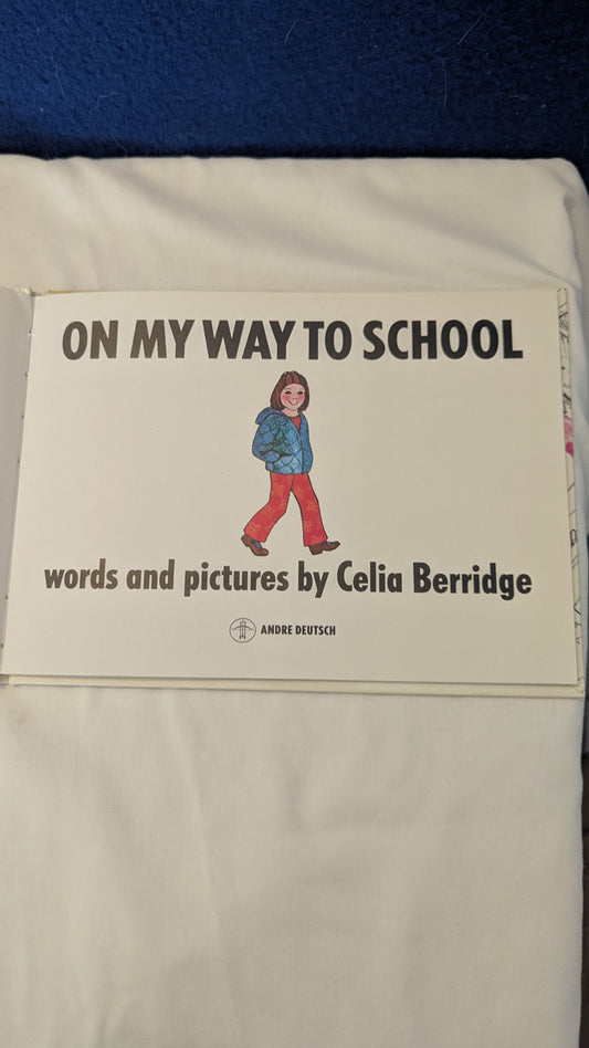 On My Way To School - Celia Berridge (Published 1985)