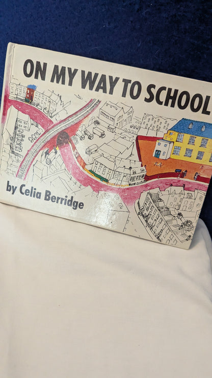 On My Way To School - Celia Berridge (Published 1985)