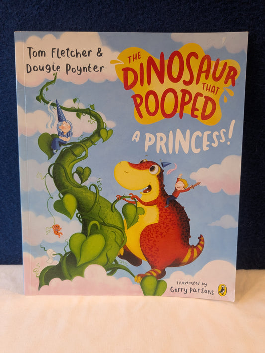 The Dinosaur That Pooped a Princess - Tom Fletcher