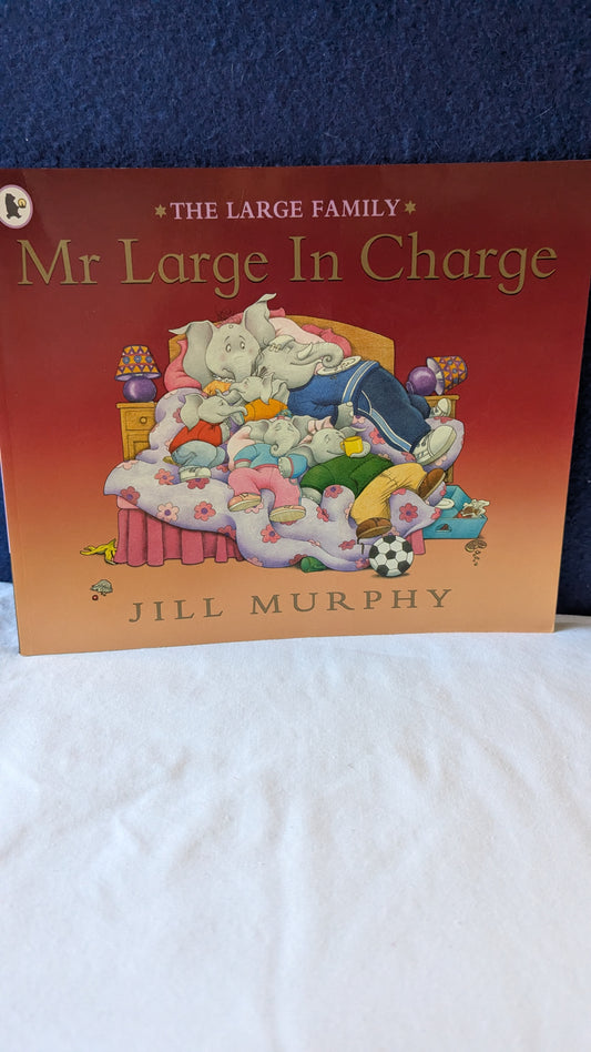 Mr Large in Charge - Jill Murphy