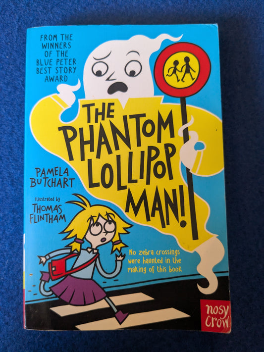 The Phantom Lollipop Man! - Pamela Butchart
