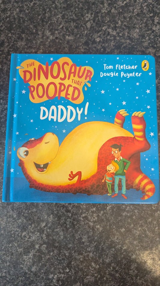 The Dinosaur That Pooped Daddy! - Tom Fletcher
