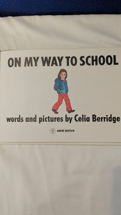 On My Way To School - Celia Berridge (Published 1985)
