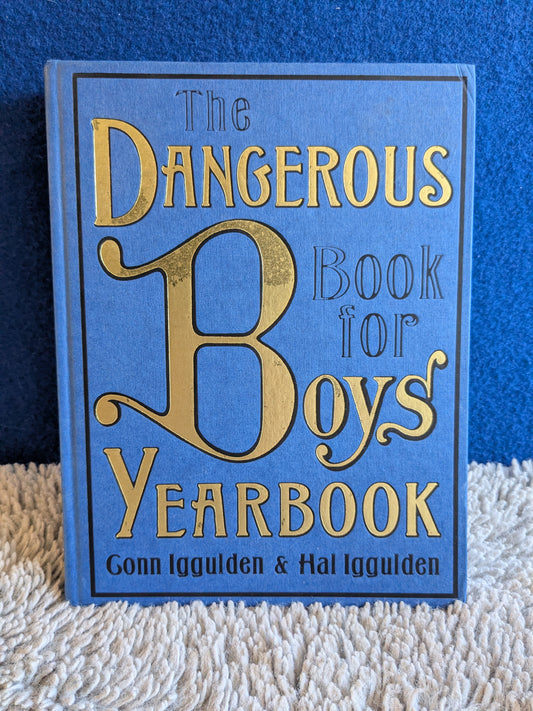 The Dangerous Book for Boys Yearbook - Gonn Iggulden