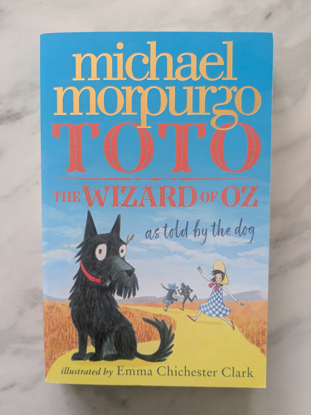 Toto The Wizard of Oz: As Told by the dog - Michael Morpurgo