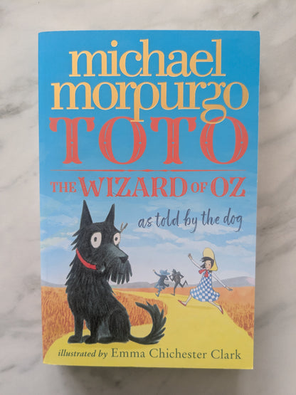 Toto The Wizard of Oz: As Told by the dog - Michael Morpurgo