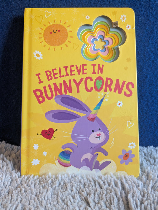 I Believe in Bunnycorns - Danielle McLean