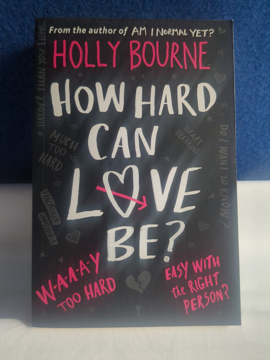 L'amour peut-il être si difficile ? - Holly Bourne